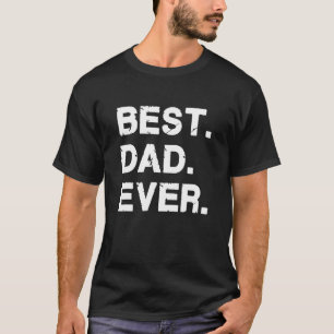 Mens Best Dad Ever T Shirt