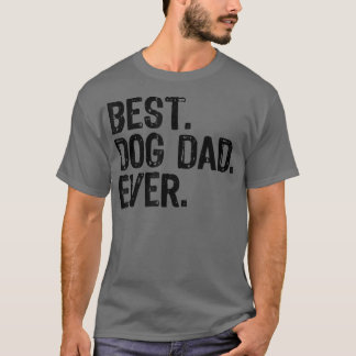Mens Best Dog Dad Ever Daddy Cool Funny Father's D T Shirt