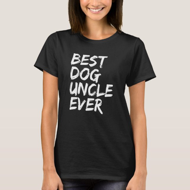 Mens Best Dog Uncle Ever  Dog  Dog Owners  Present T Shirt (Framsida)