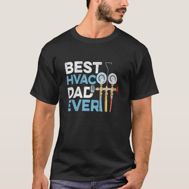 Mens Best HVAC Dad ever for your HVAC Dad T Shirt (Framsida)