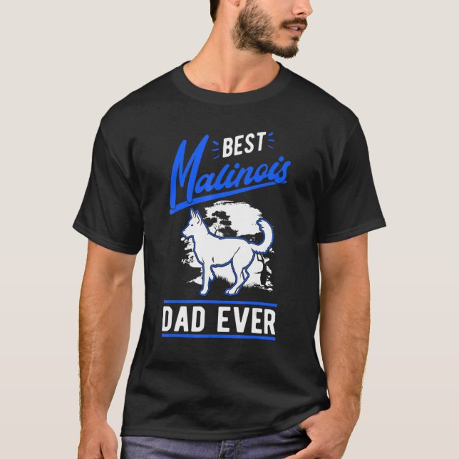 Mens Best Malinois Dad Ever Belgian Malinois Dad T Shirt (Framsida)