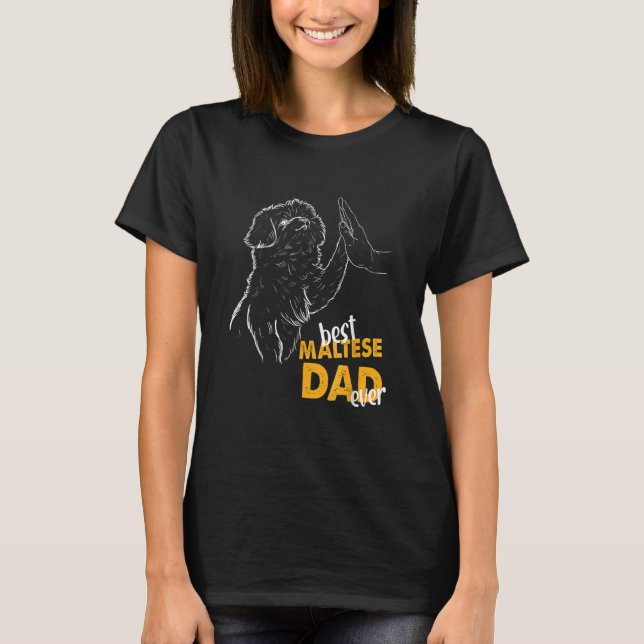 Mens Best Maltese Dad Ever Maltese Dad Maltese Dog T Shirt (Framsida)