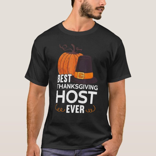 Mens Best Thanksgiving Host Ever Thanks Giving  Th T Shirt (Framsida)