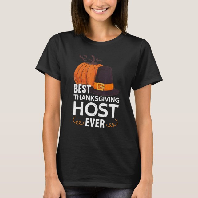 Mens Best Thanksgiving Host Ever Thanks Giving  Th T Shirt (Framsida)
