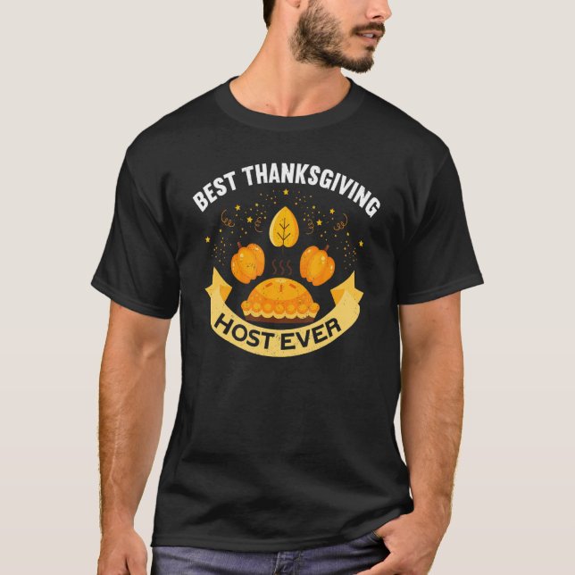 Mens Best Thanksgiving Host Ever Thanks Giving  Th T Shirt (Framsida)