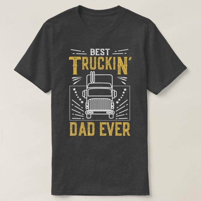 Mens Best Truckin Dad Ever Funny Truck Driver Gift T Shirt (Design framsida)