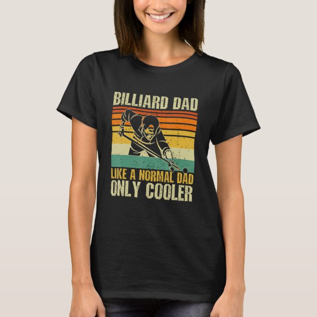 Mens Billiard Dad Like A Normal Dad Only Cooler Fa T Shirt (Framsida)