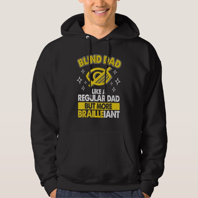 Mens Blind Dad Like Regular Dad But Brailleiant Bl Hoodie (Framsida)