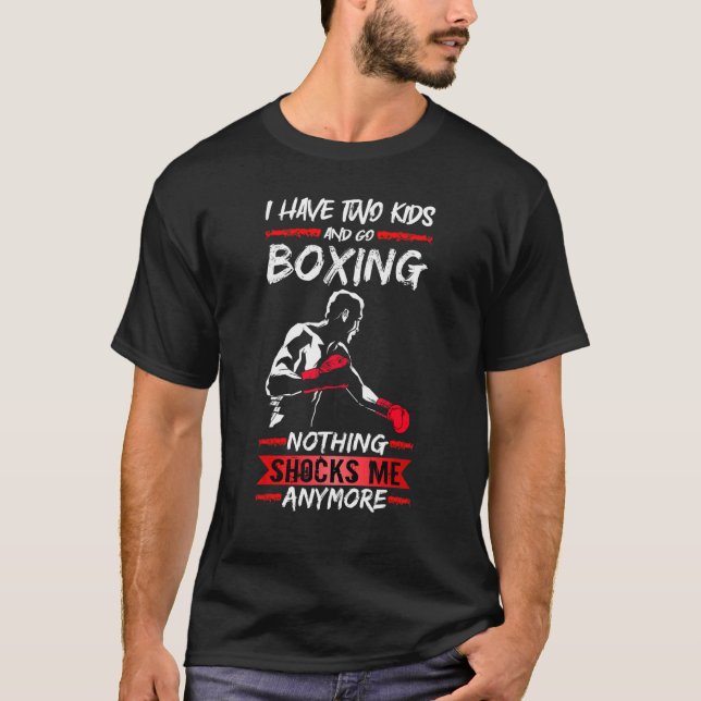 Mens Boxer Fighter Gym I Have Two Kids And Go Boxi T Shirt (Framsida)