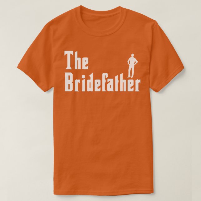 Mens Bridefather Bride Maid Of Honor Wedding Party T Shirt (Design framsida)