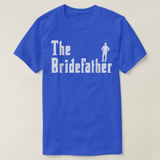 Mens Bridefather Bride Maid Of Honor Wedding Party T Shirt (Design framsida)