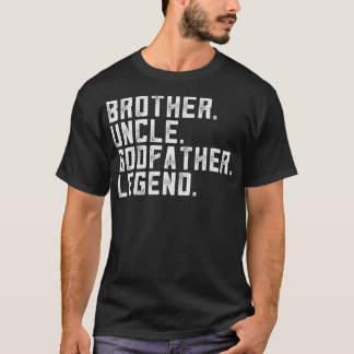 Mens Brother Uncle Godfather Legend Apparel Funny T Shirt