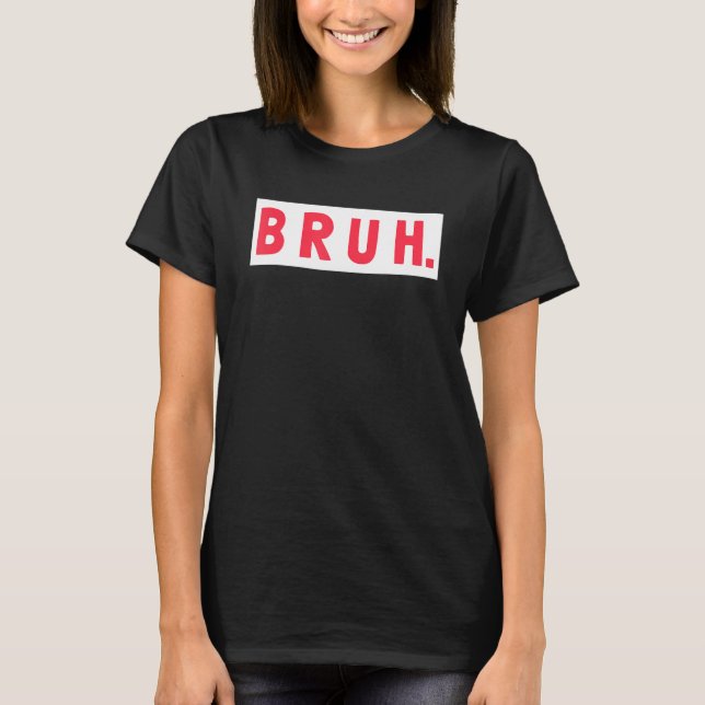Mens Bruh Funny Meme Saying Brothers Teens Boys Br T Shirt (Framsida)
