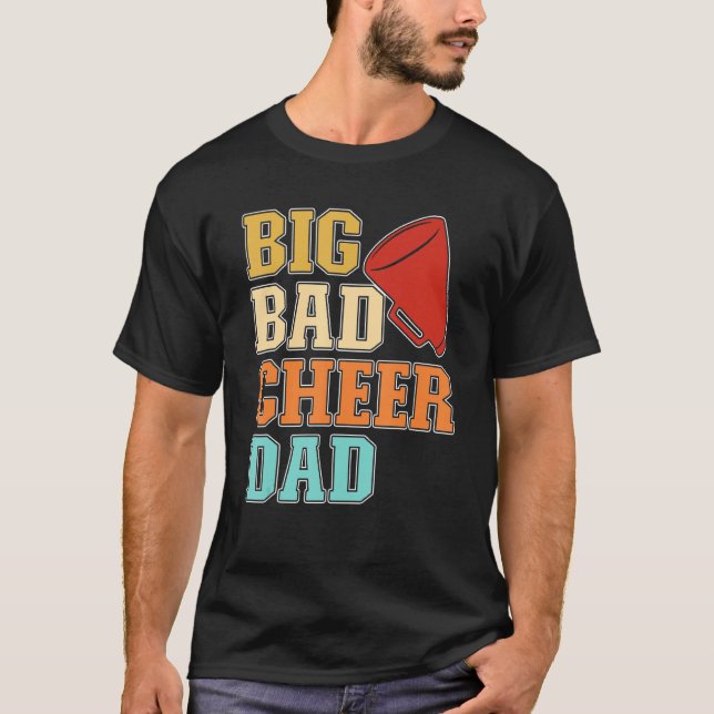Mens Cheer Coach Big Bad Cheer Dad T Shirt (Framsida)