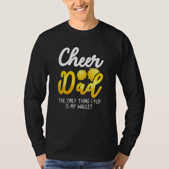 Mens Cheer Dad The Only Thing That I Flip Is My Wa T Shirt (Framsida)