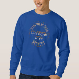 MEN'S CHOOSE HAPPY CHEER UP SWEATSHIRT 