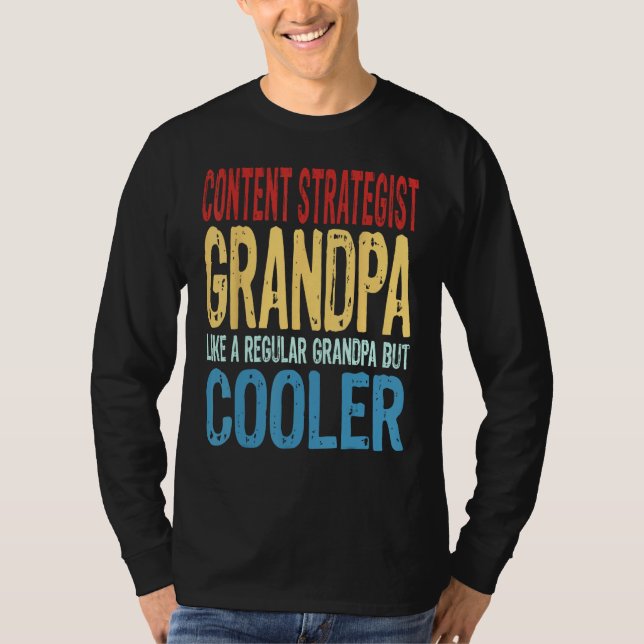 Mens Content Strategist Grandpa Like a Regular Gra T Shirt (Framsida)