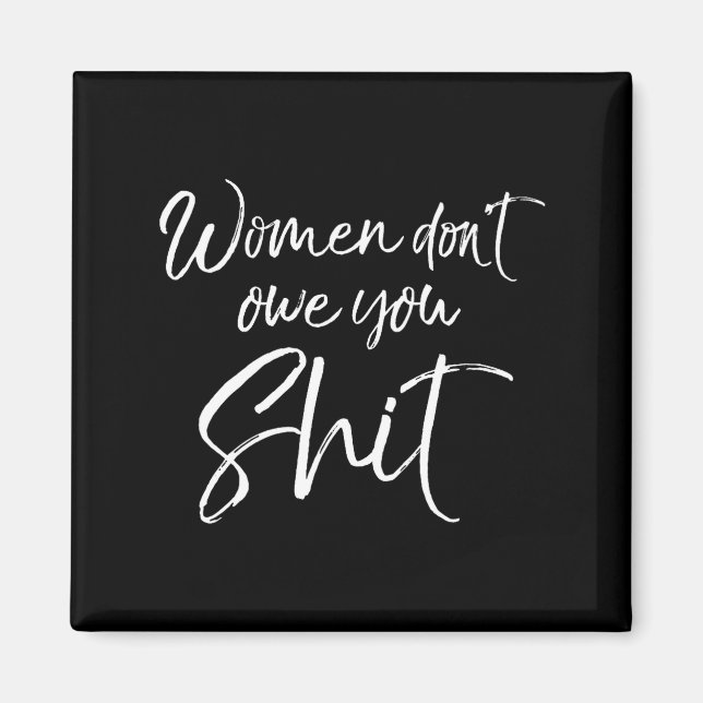 Mens Cute Feminist Quote Sarcastic Gift Women Don' Magnet (Framsidan)