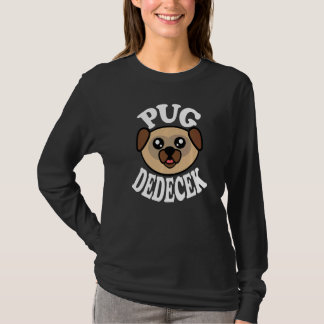 Mens Cute Pug Dedecek   T Shirt