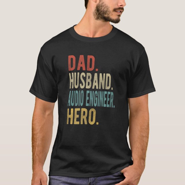 Mens Dad Husband Audio Engineer Hero T Shirt (Framsida)