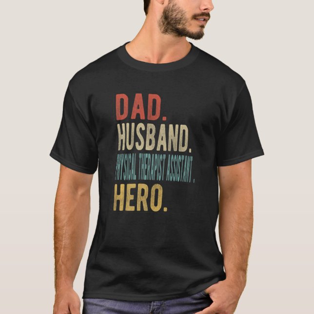 Mens Dad Husband Physical Therapist Assistant Hero T Shirt (Framsida)