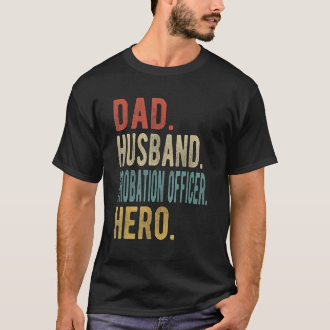 Mens Dad Husband Probation Officer Hero T Shirt (Framsida)