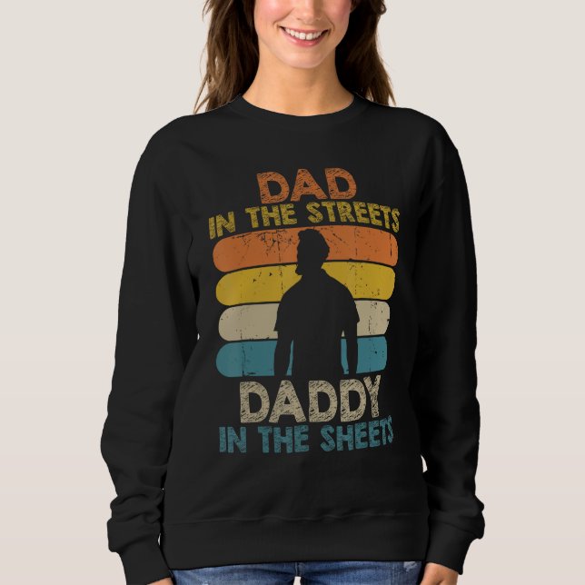 Mens Dad In The Streets Daddy In The Sheets Funny  T Shirt (Framsida)