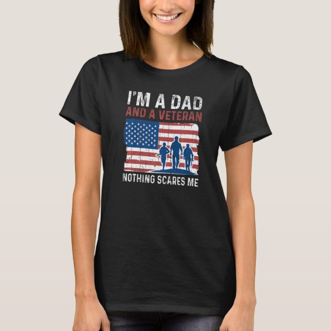 Mens Dad Nothing Scares Me American Proud Veterans T Shirt (Framsida)
