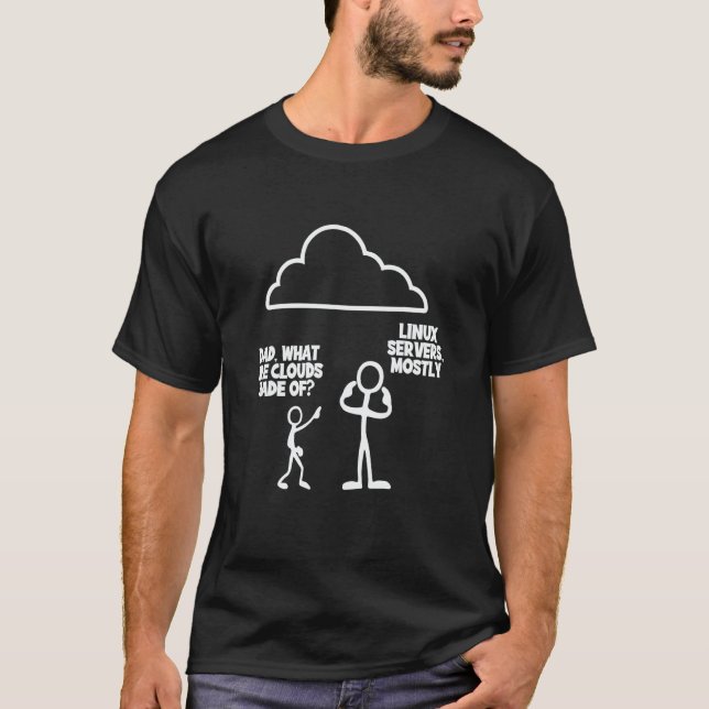 Mens Dad What Are Clouds Made Of Linux Servers Mos T Shirt (Framsida)