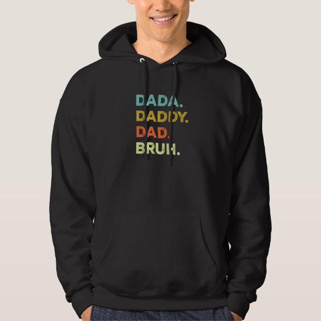 Mens Dada Daddy Dad Bruh Funny Sarcastic Saying Fa Hoodie (Framsida)