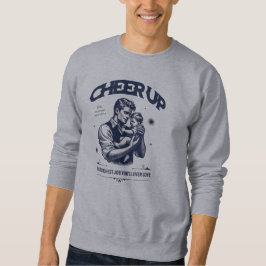 MEN'S DADDY CHEER UP SWEATSHIRT