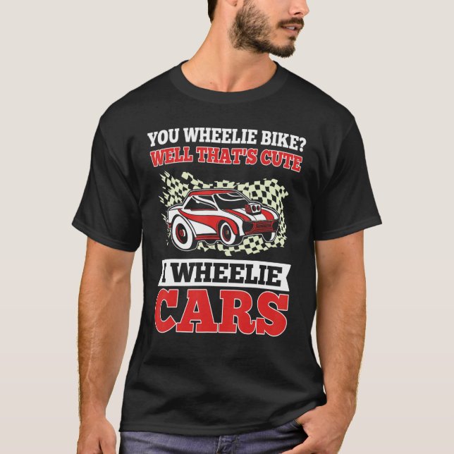 Mens   Drag Racing I Wheelie Cars Race Car Driver  T Shirt (Framsida)