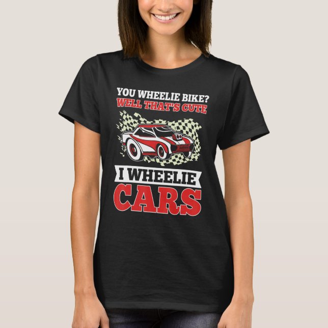Mens   Drag Racing I Wheelie Cars Race Car Driver  T Shirt (Framsida)