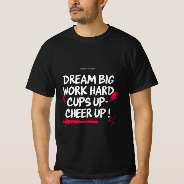 MEN'S DREAM BIG CHEER UP T SHIRT  (Framsida)