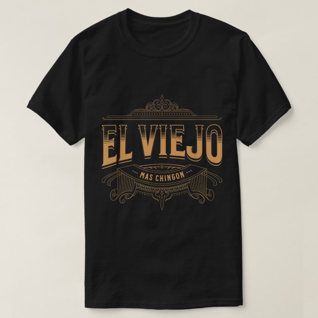 Mens EL VIEJO MAS CHINGON  T Shirt (Design framsida)