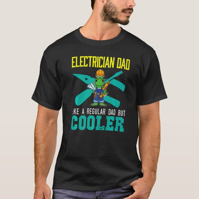 Mens Electrician Dad Like A Regular Dad But Cooler T Shirt (Framsida)