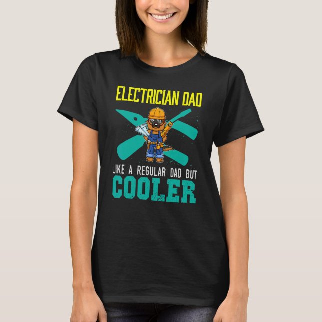 Mens Electrician Dad Like A Regular Dad But Cooler T Shirt (Framsida)