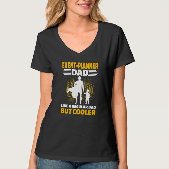 Mens Event Planner Dad Like A Regular Dad But Cool T Shirt (Framsida)