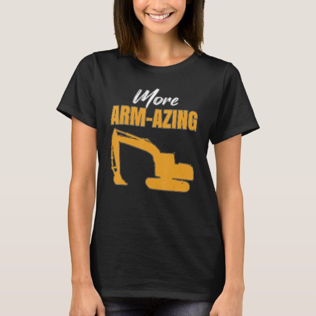 Mens Excavator Toys and Accessories - More Armazin T Shirt (Framsida)
