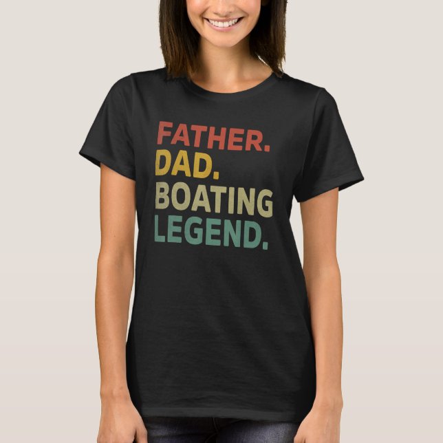 Mens Father Dad Boating Legend Funny Boating Fathe T Shirt (Framsida)