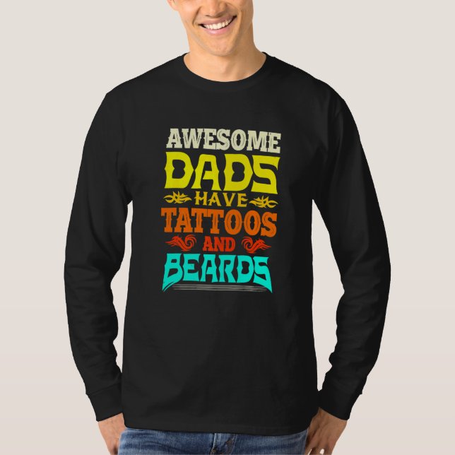 Mens Fathers Day Dad Awesome Dads Have Tattoos and T Shirt (Framsida)