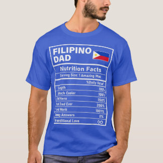 Mens Filipino Dad Nutrition Facts Father's Day Nat T Shirt