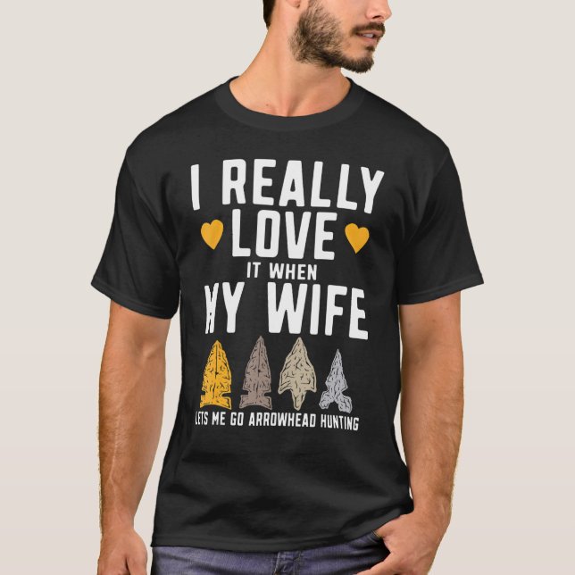 Mens Funny Arrowhead Hunter I Really Love My Wife  T Shirt (Framsida)
