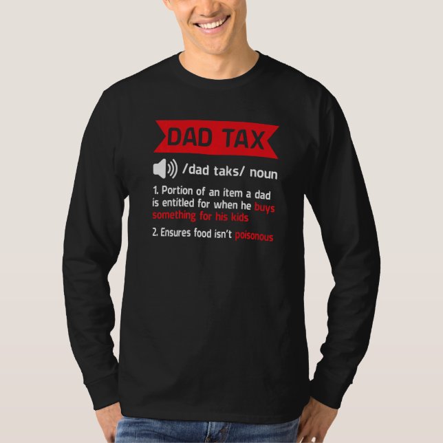 Mens Funny Dad Tax Definition Humor Dad Tax Defini T Shirt (Framsida)