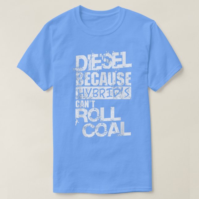 Mens Funny Diesel Truck , Hybrid's Can't Roll Coal T Shirt (Design framsida)