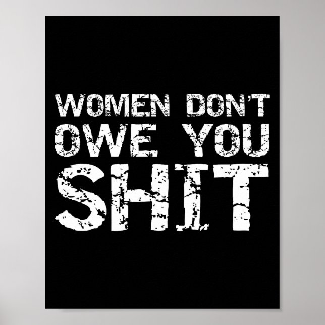 Mens Funny Feminist Quote Feminism Gift Women Don' Poster (Framsidan)