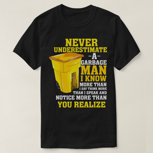 Mens Funny Garbage Man Gift underskattar aldrig T Shirt (Design framsida)