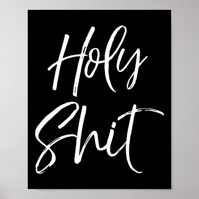 Mens Funny Holy Gag Gift Excitement Quote Saying H Poster (Framsidan)