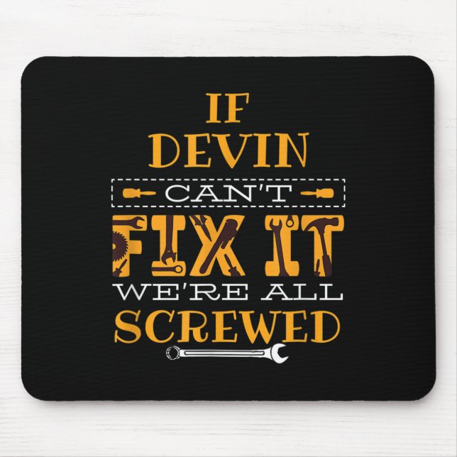 Mens Funny If Devin Can't Fix It, Were All Screwed Musmatta (Framsidan)