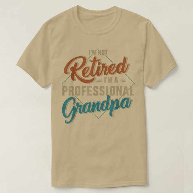 Mens Funny Not Retired Professional Grandpa For Fa T Shirt (Design framsida)